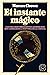 El instante mágico: Los diez descubrimientos asombrosos que cambiaron la historia de la ciencia