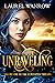 The Unraveling (The Luminated Threads, #1) by Laurel Wanrow