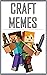 MINECRAFT BOOKS: Hilarious Minecraft M£M£S, Jokes & Loads Of Other Cool Stuff