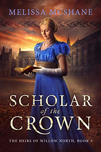 Scholar of the Crown (The Heirs of Willow North, #3)
