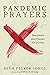 Pandemic Prayers: Devotions and Prayers for a Crisis