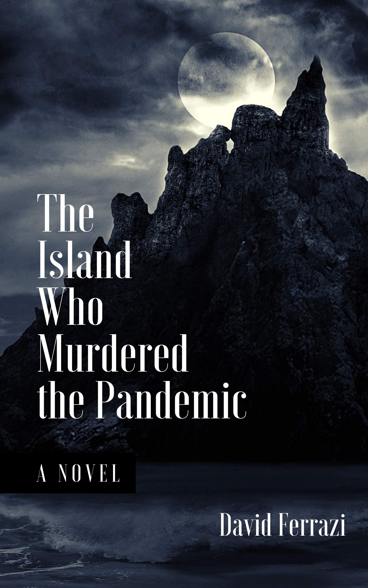 The Island Who Murdered the Pandemic (Kindle Edition)