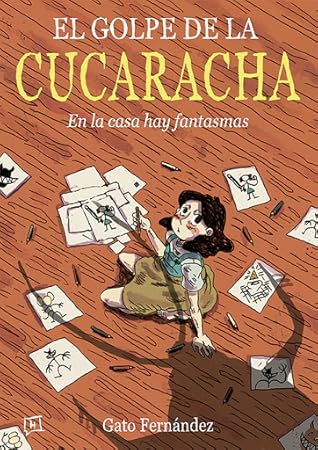 El golpe de la cucaracha: En la casa hay fantasmas