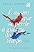 É assim que se perde a guerra do tempo by Amal El-Mohtar