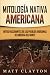Mitología nativa americana: Mitos fascinantes de los pueblos indígenas de América del Norte (Spanish Edition)