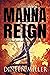Manna Reign by Neena Roth
