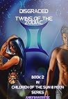 Disgraced: Twins of the Zodiac (The Children of The Sun & Moon Series Book 2)