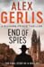 End of Spies (The Richard Prince Thrillers Book 4) by Alex Gerlis