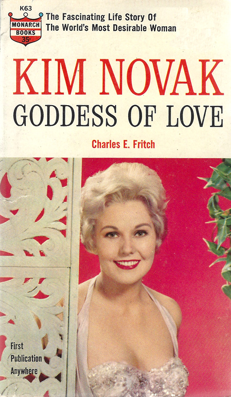 Kim Novak, Goddess Of Love: The Fascinating Life Story Of The Worlds Most Desirable Woman (Paperback)