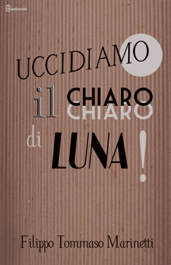 Uccidiamo il chiaro di luna
