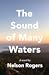 The Sound of Many Waters