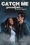 Catch Me: Prendimi... Se Ne Sei Capace!