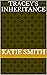 Tracey's Inheritance by Katie Smith