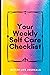 Your Weekly Self Care Checklist by Better Life Journals