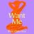 Want Me: A Sex Writer's Journey into the Heart of Desire