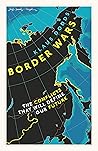 Border Wars: The ...