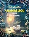 Dobrodružství v muminím údolí by Amanda Li