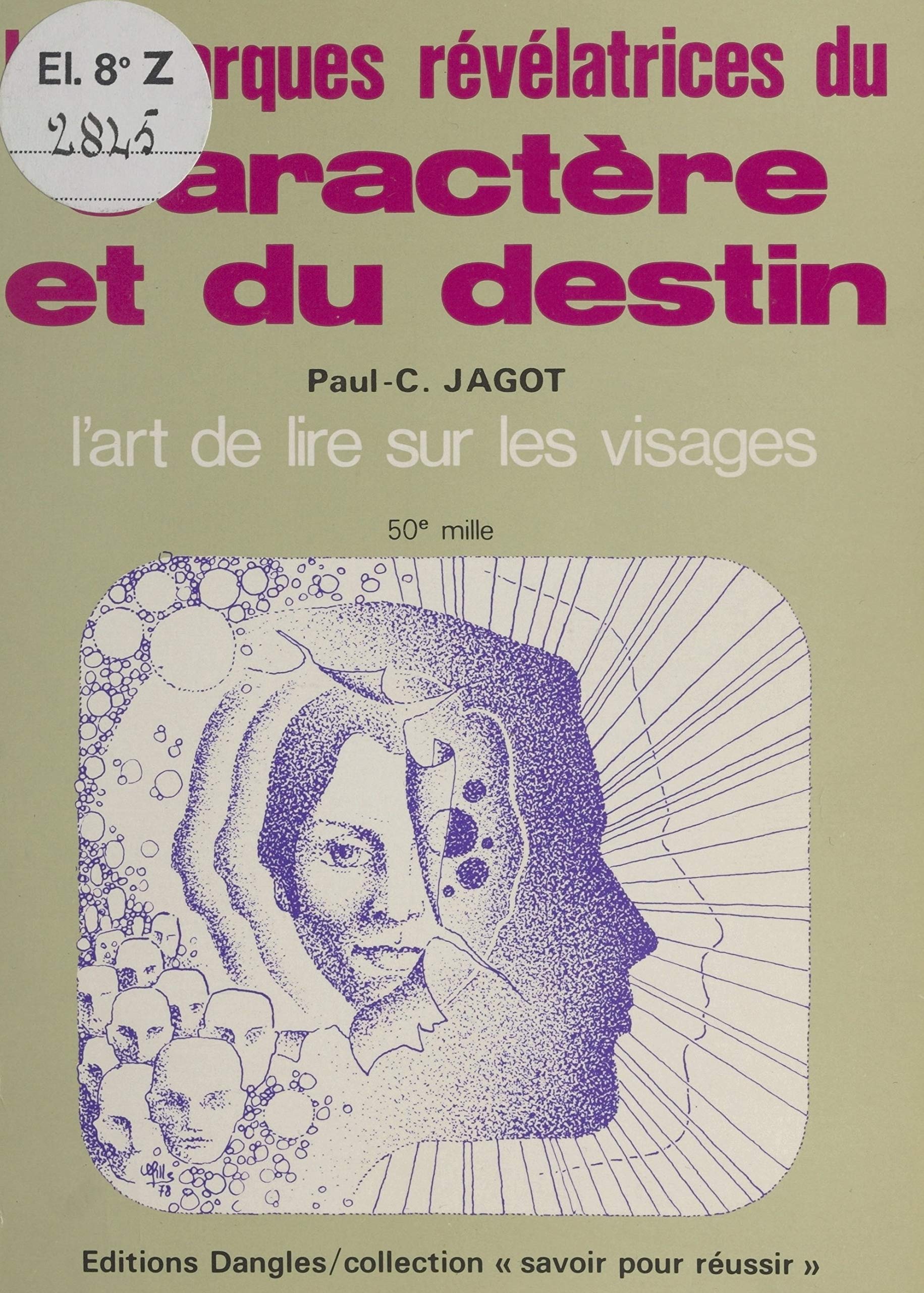 Les marques révélatrices du caractère et du destin : l'art de lire sur les visages (Savoir Réussir) (French Edition)