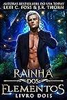 Rainha dos elementos: Livro dois (Elemental Fae Academy, #2) Book cover for Rainha dos elementos: Livro dois (Elemental Fae Academy, #2)
