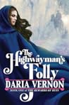 The Highwayman's Folly (The Rewards of Ruin, #1) Book cover for The Highwayman's Folly (The Rewards of Ruin, #1)