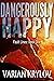 Dangerously Happy
