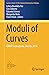 Moduli of Curves: CIMAT Guanajuato, Mexico 2016 (Lecture Notes of the Unione Matematica Italiana, 21)