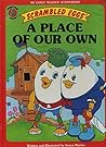 A Place of Our Own