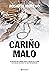 Cariño Malo (Spanish Edition)
