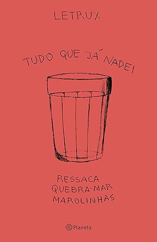 Tudo o que já nadei: Ressaca, quebra-mar e marolinhas