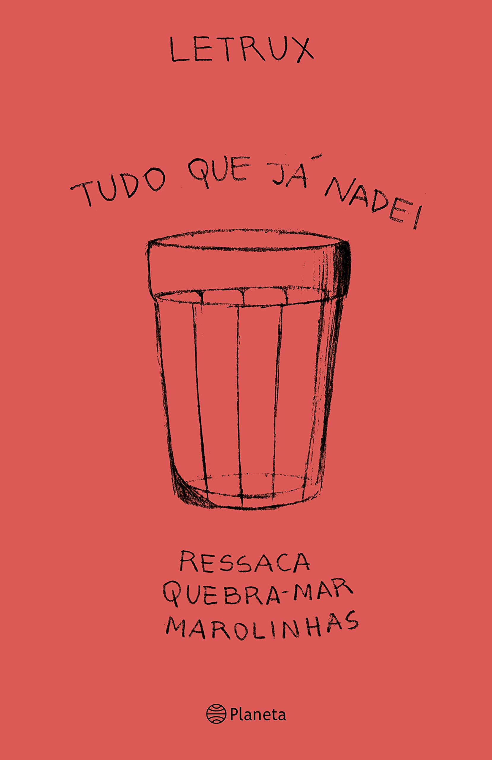 Tudo o que já nadei: Ressaca, quebra-mar e marolinhas (Paperback)