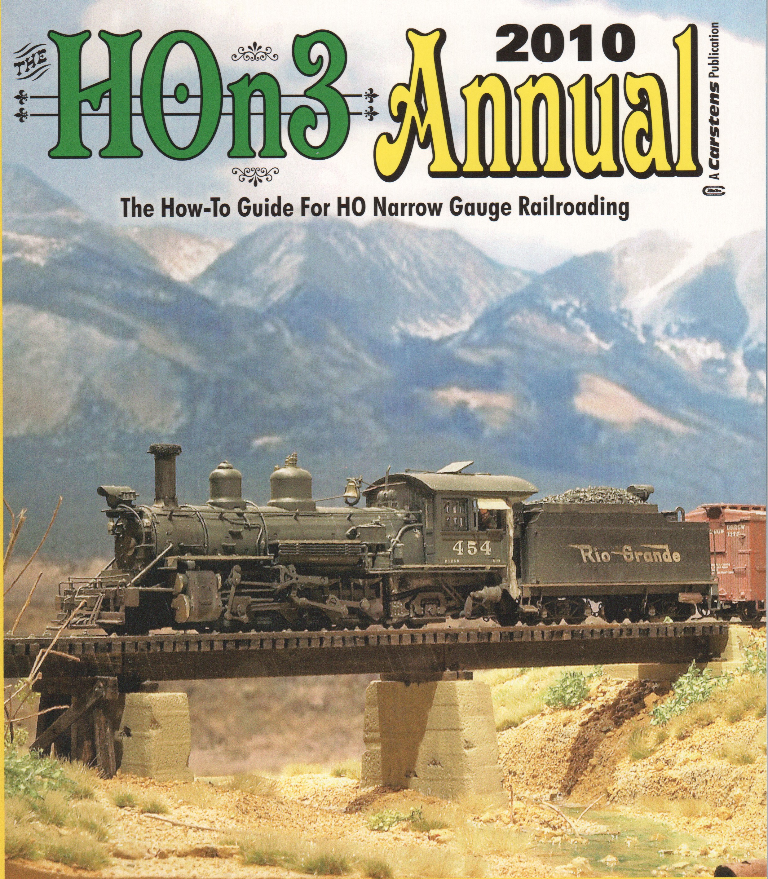 HOn3 Annual 2010: How-To Guide for HO Narrow Gauge Modeling