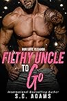 Book cover for Filthy Uncle To Go