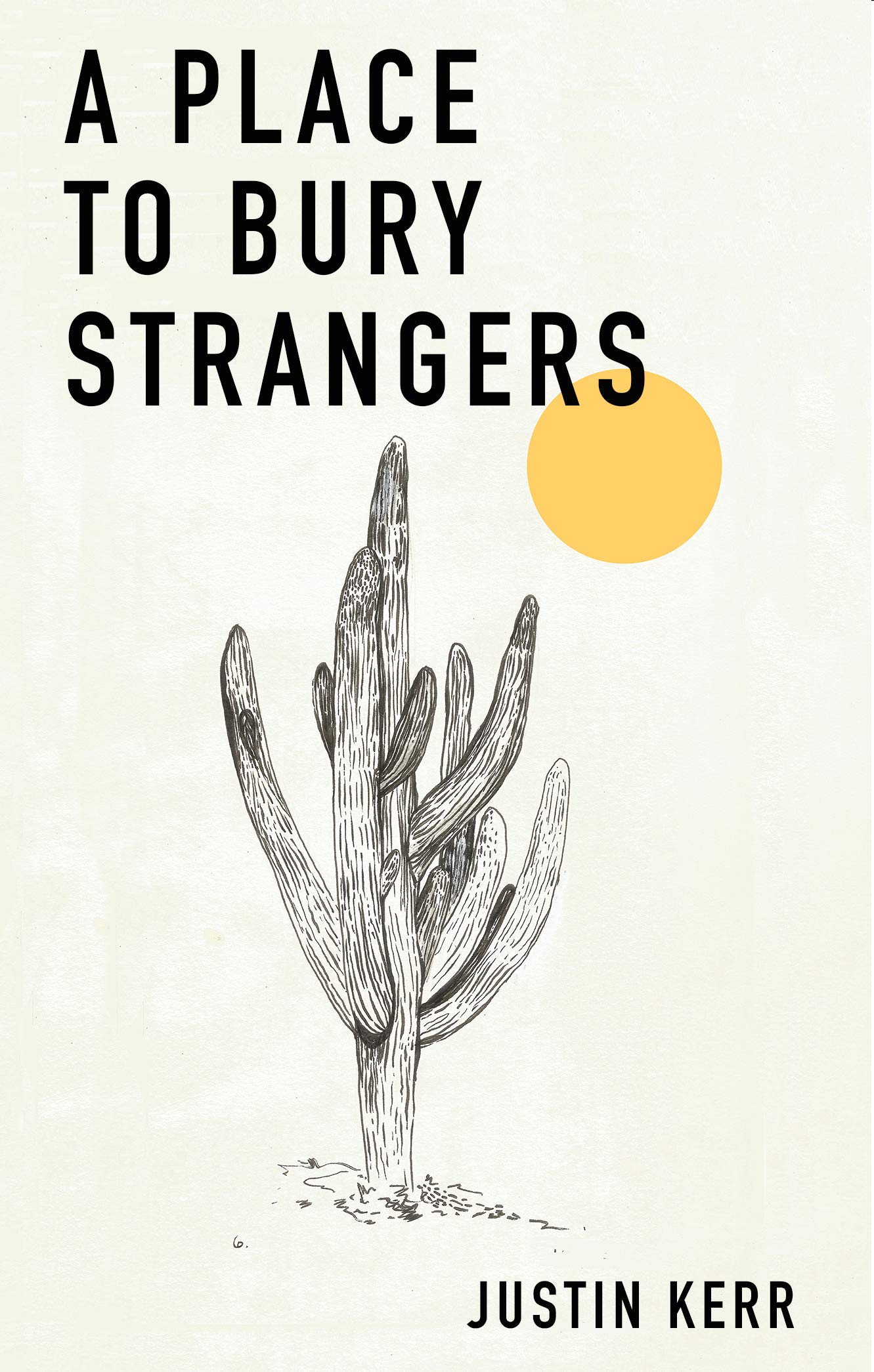 A Place To Bury Strangers (Justin Kerr's High Desert Classics Book 1)