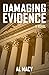 Damaging Evidence: A Novel