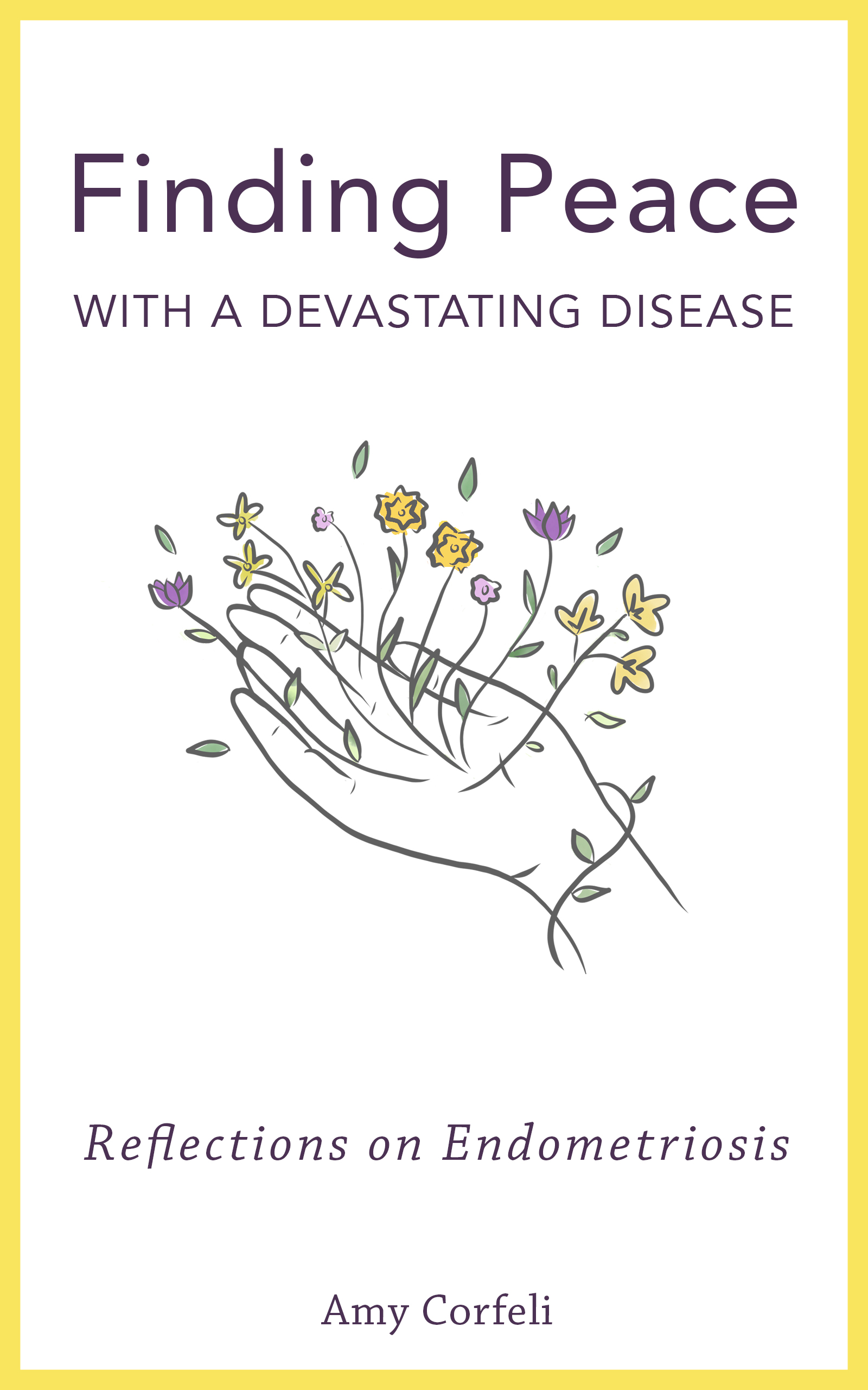 Finding Peace with a Devastating Disease: Reflections on Endometriosis (Paperback)