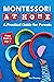 Montessori at Home: A Pract...