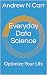 Everyday Data Science: Optimize Your Life
