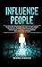 influence people:50 Proven ...
