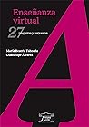 Enseñanza virtual: 27 preguntas y respuestas (Ateneo Aula) (Spanish Edition) Enseñanza virtual: 27 preguntas y respuestas (Ateneo Aula) (Spanish Edition)