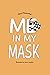 Me in My Mask by David Rosenthal