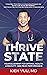 Thrive State: Your Blueprint for Optimal Health, Longevity, and Peak Performance