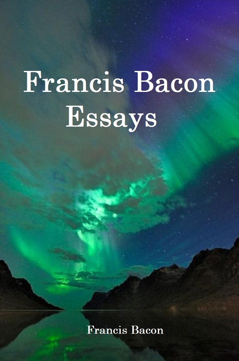 Francis Bacon Essays