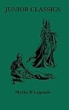 Myths & Legends (Junior Classics)
