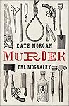Murder: The Biogr...