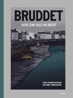 Bruddet. Byen som ville ha brexit (Hardcover)