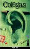 Colegas (ORREAGA) (Spanish Edition) Colegas (ORREAGA) (Spanish Edition)