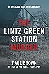 The Lintz Green Station Murder: An Unsolved True Crime Mystery