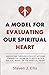 A Model for Evaluating Our Spiritual Heart by Steven Ellis