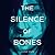 The Silence of Bones