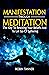 Manifestation Through Medit...